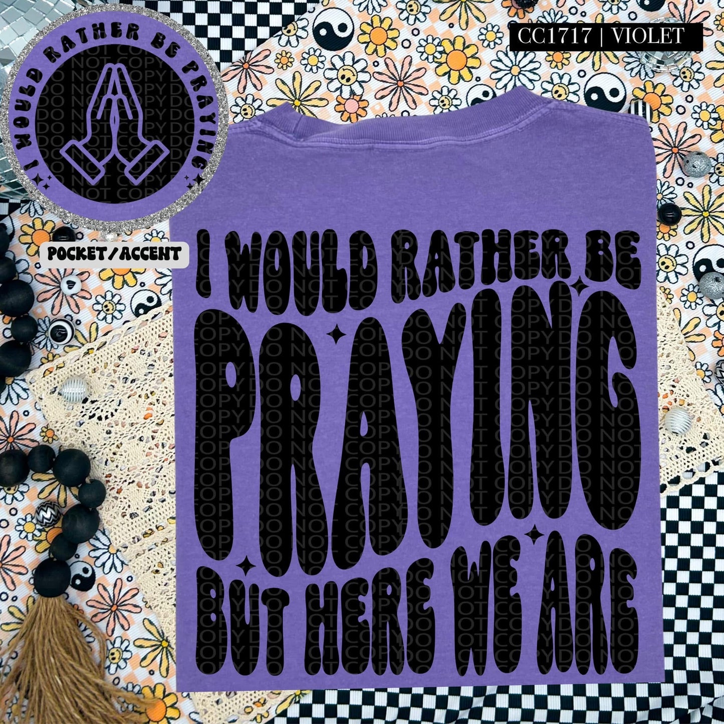 I would rather be praying