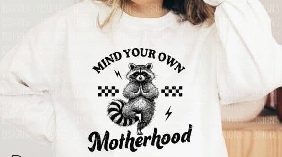 Mind your own motherhood