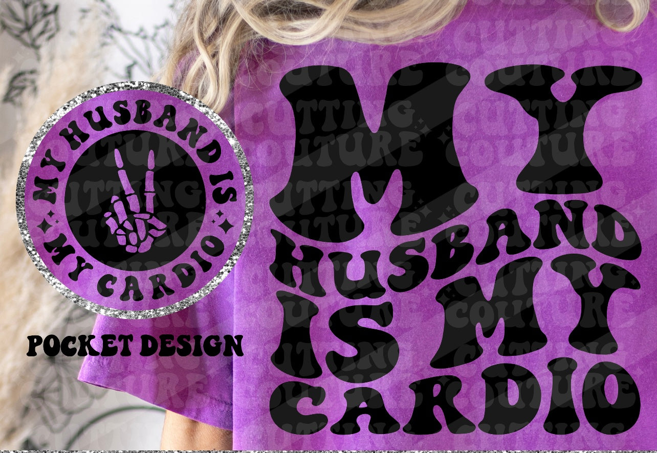My husband is my cardio