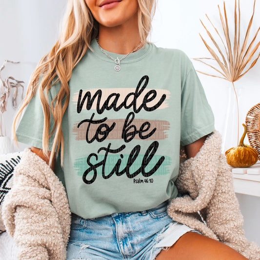 Made to be still