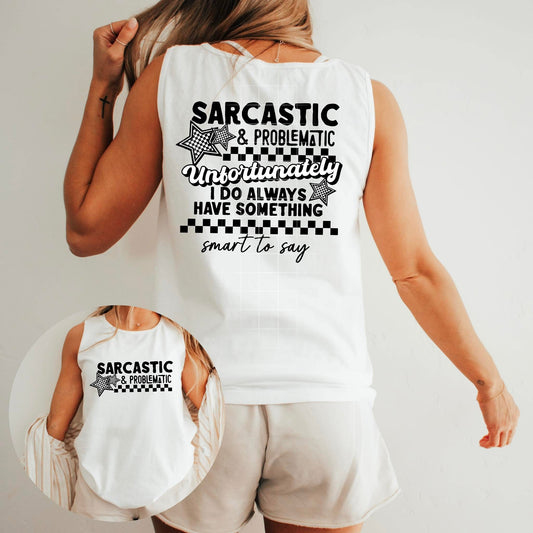 Sarcastic and problematic