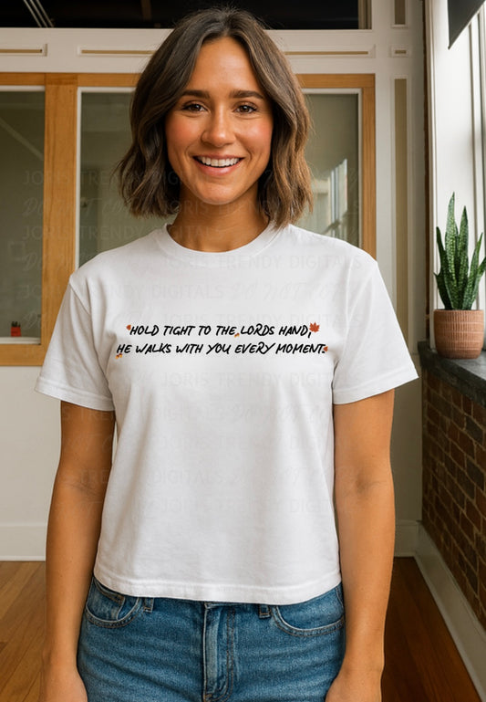 Hold tight to the lords hand