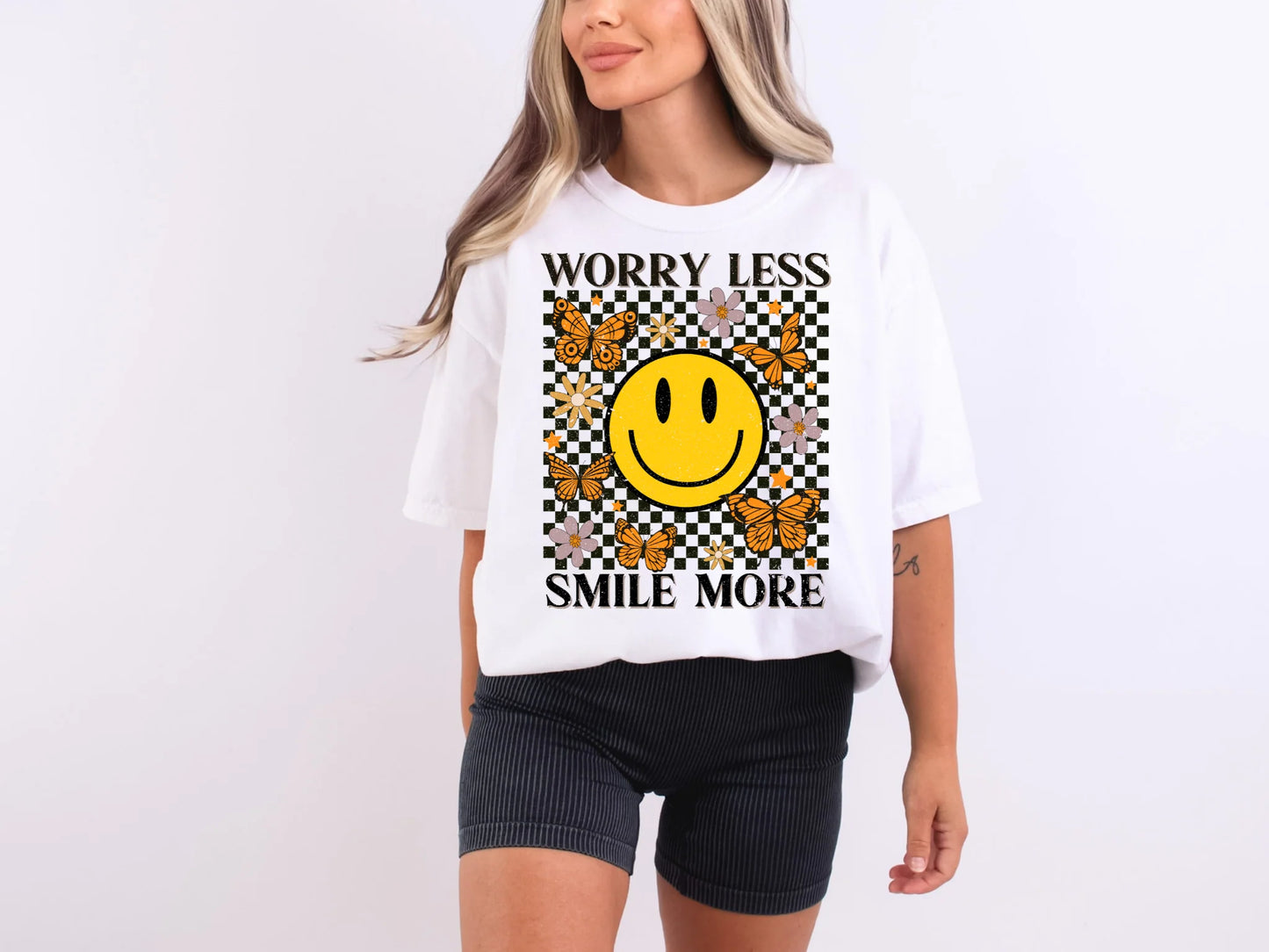 Worry less smile more