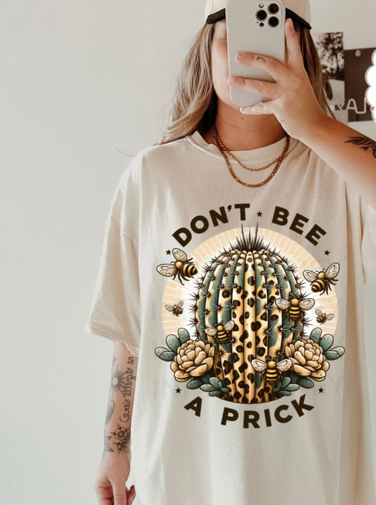 Dont bee a prick