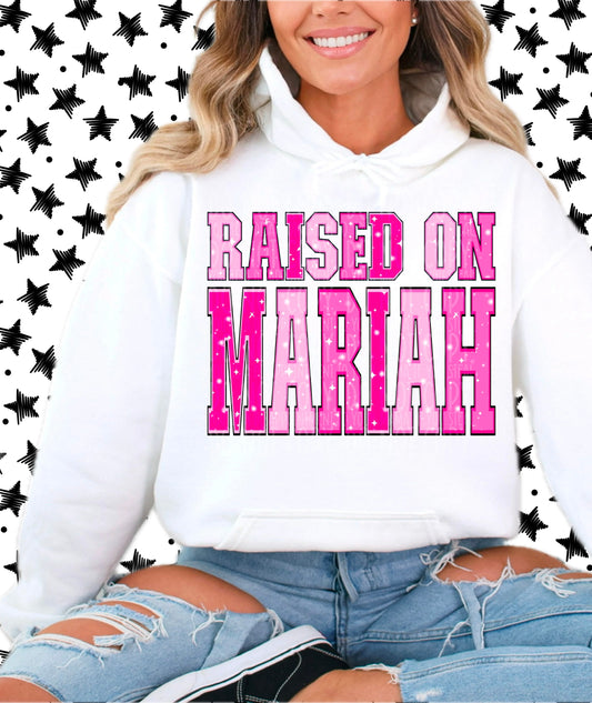 Raised on Mariah